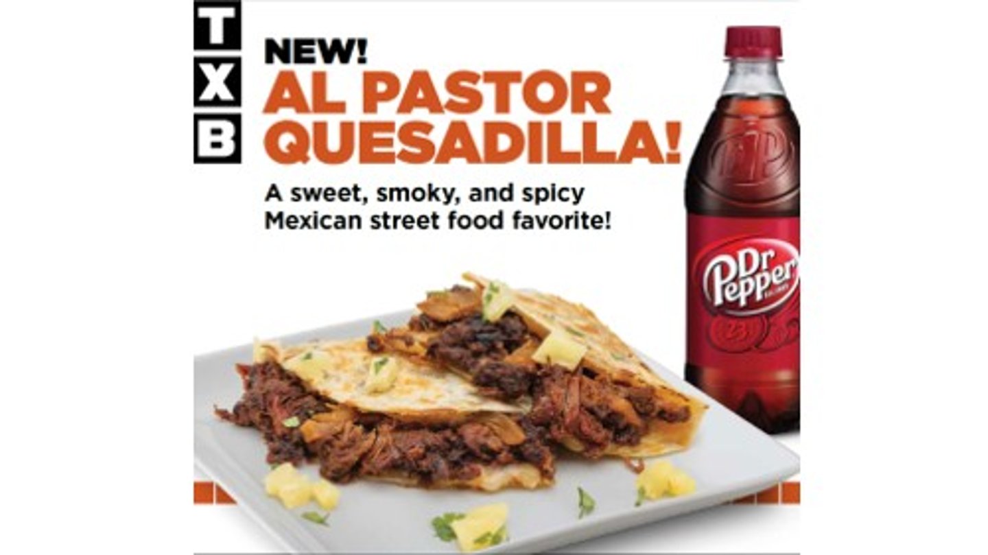 TXB Quesadilla and Dr Pepper Banner